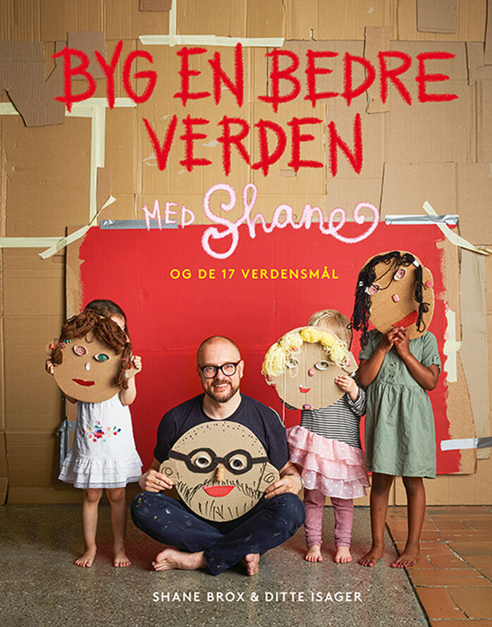 Bøger Byg en bedre verden med Shane og de 17 verdensmål No color