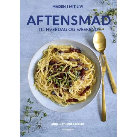Aftensmad til hverdag og weekend | Anne-Kathrine Palm Schelde