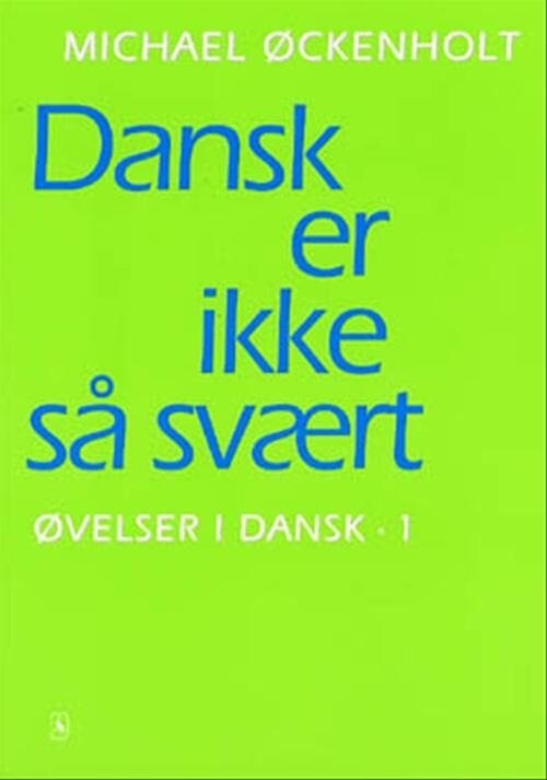 Dansk Er Ikke Så Svært - Michael Øckenholt - Bog