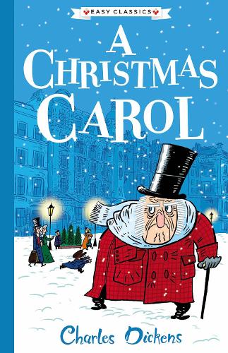 A Christmas Carol (Easy Classics) - The Charles Dickens Children's Collection (Easy Classics) 1 (Paperback)