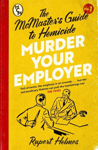 Murder Your Employer: The McMasters Guide to Homicide: THE NEW YORK TIMES BESTSELLER (Paperback)
