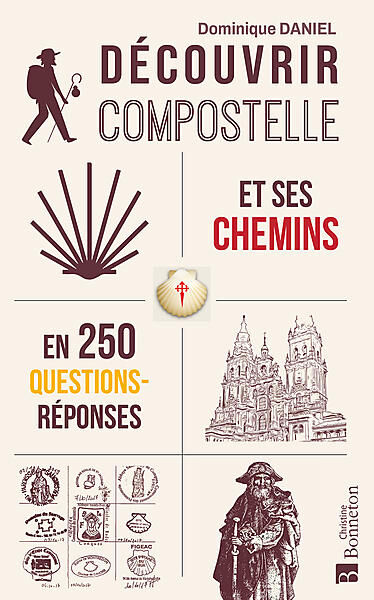 BONNETON - DECOUVRIR COMPOSTELLE ET SES CHEMINS