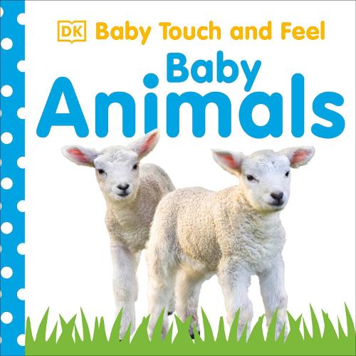 Baby Touch and Feel Baby Animals - Baby Touch and Feel (Board book)