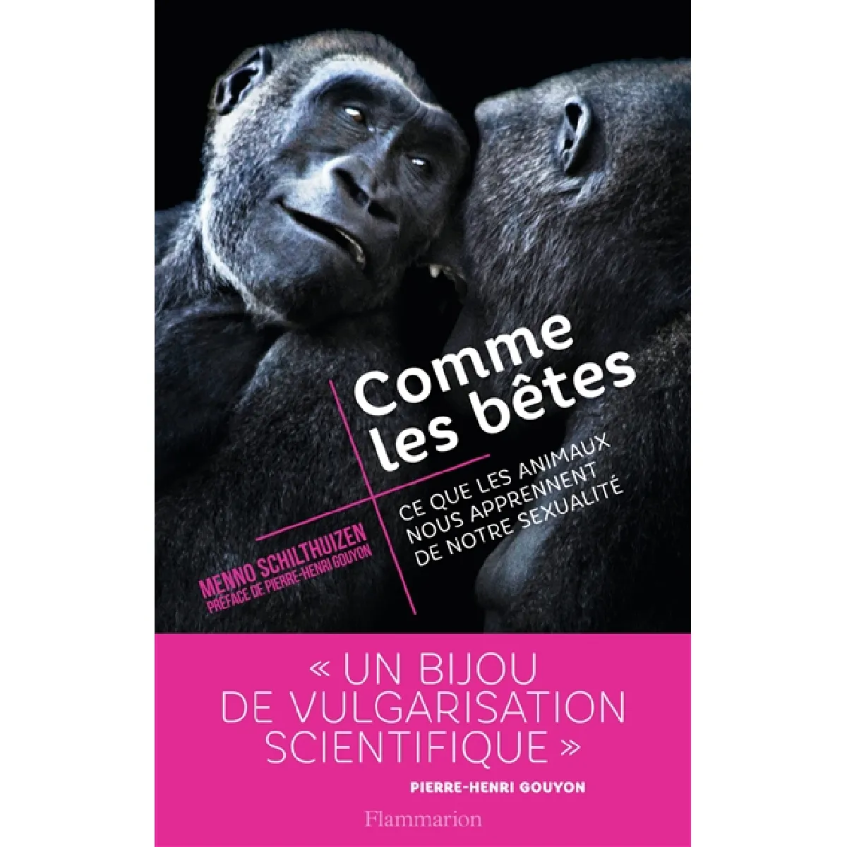 Comme les bêtes : ce que les animaux nous apprennent de notre sexualité · Occasion