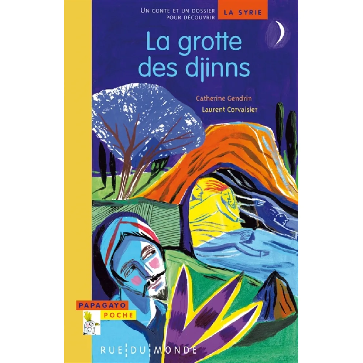 La grotte des djinns : un conte et un dossier pour découvrir la Syrie · Occasion