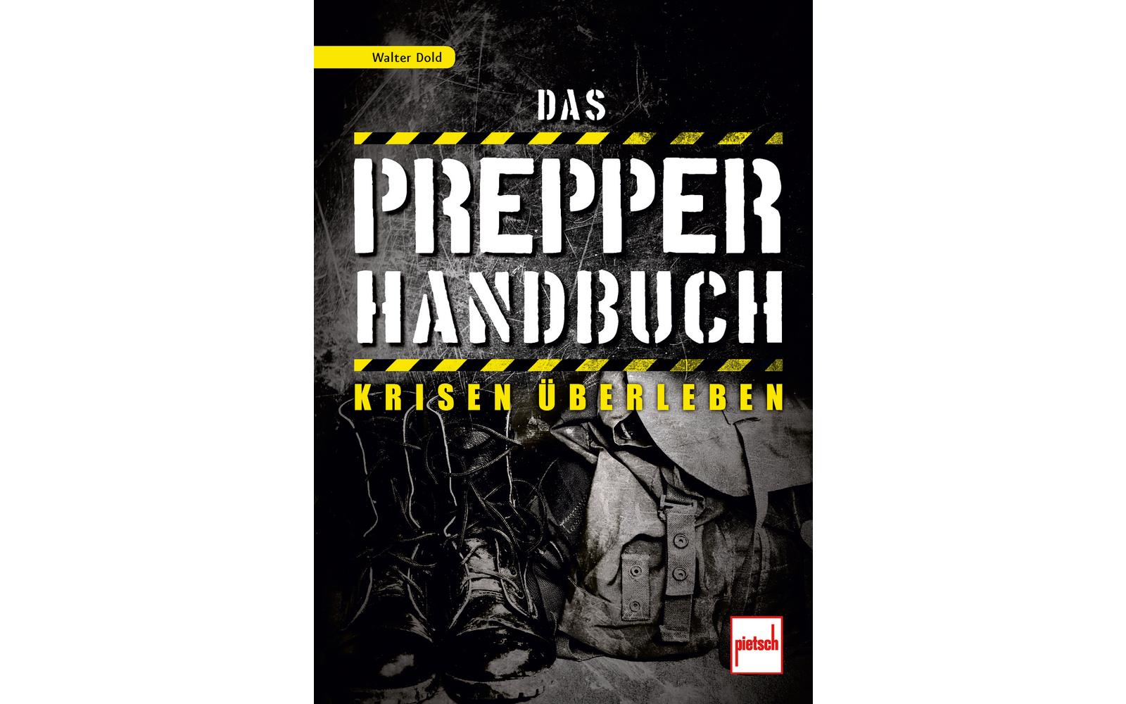 Paul Pietsch Verlage Das Prepper Handbuch Krisen überleben