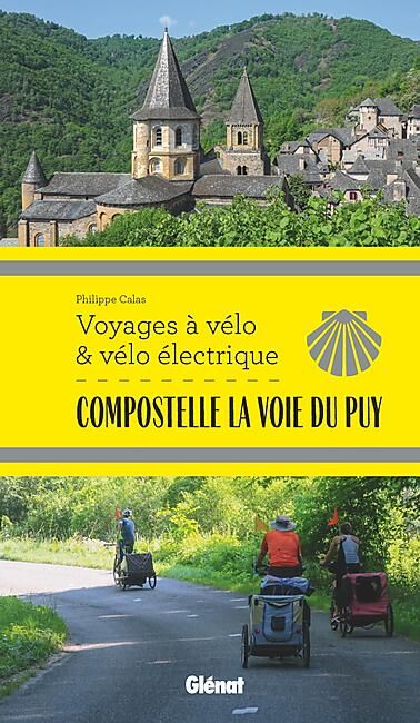 GLENAT - COMPOSTELLE LA VOIE DU PUY VOYAGES A VELO