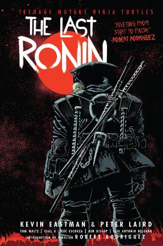Teenage Mutant Ninja Turtles: The Last Ronin (Hardback)