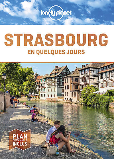 LONELY PLANET - STRASBOURG EN QUELQUES JOURS