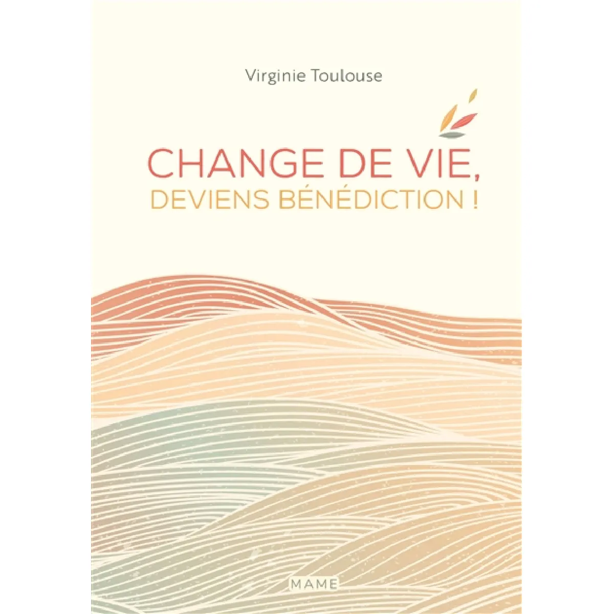 Change de vie, deviens bénédiction ! · Occasion