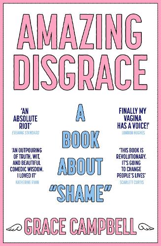 Amazing Disgrace: A Book About 