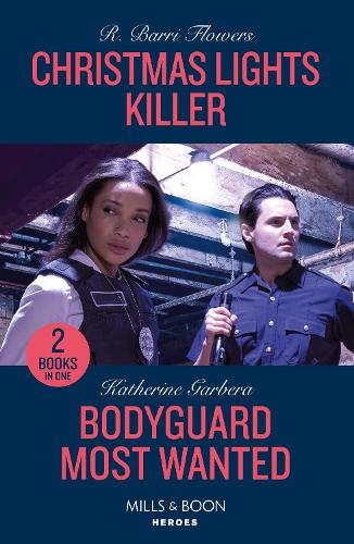 Christmas Lights Killer / Bodyguard Most Wanted: Christmas Lights Killer (the Lynleys of Law Enforcement) / Bodyguard Most Wanted (Price Security) (Paperback)
