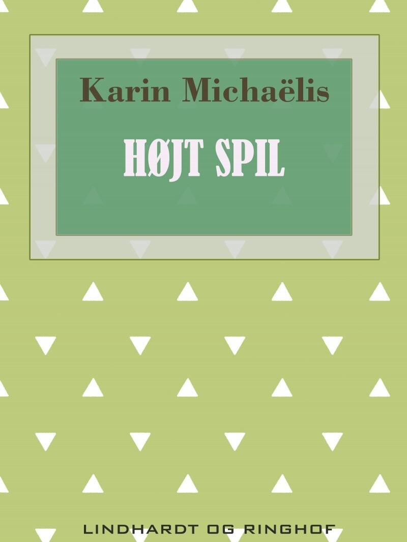 Højt Spil - Karin Michaëlis - Bog