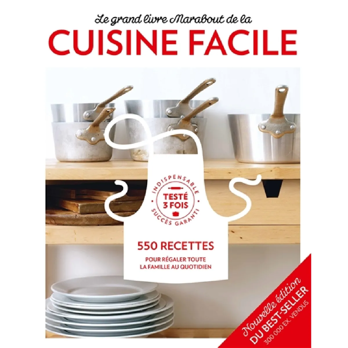 Le grand livre Marabout de la cuisine facile : 550 recettes pour régaler toute la famille au quotidien · Occasion