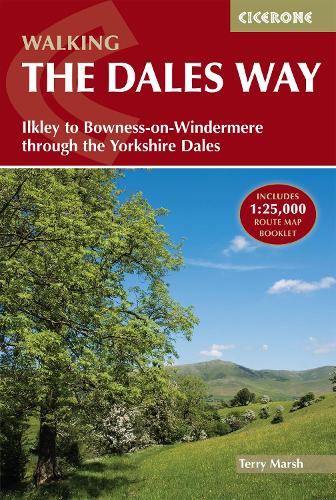 Walking the Dales Way: Ilkley to Bowness-on-Windermere through the Yorkshire Dales (Paperback)