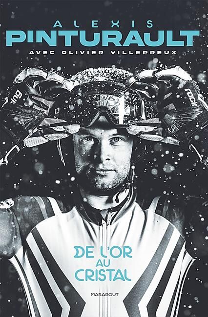 HACHETTE - ALEXIS PINTURAULT DE L OR AU CRISTAL