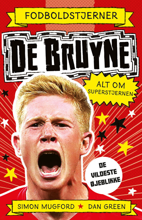 Fodboldstjerner - De Bruyne - Alt Om Superstjernen - Dan Green - Bog