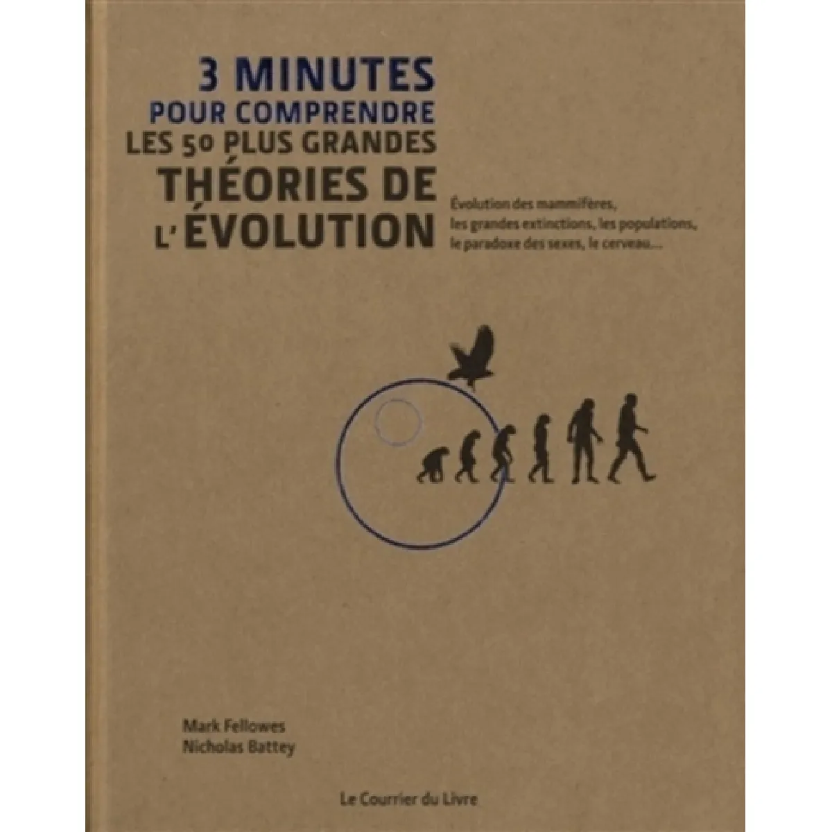 3 minutes pour comprendre les 50 plus grandes théories de l'évolution · Occasion