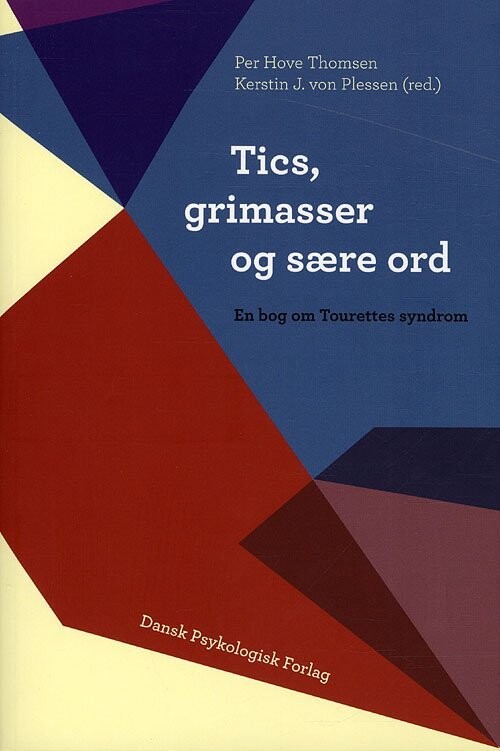 Tics, Grimasser Og Sære Ord - Per Hove Thomsen - Bog