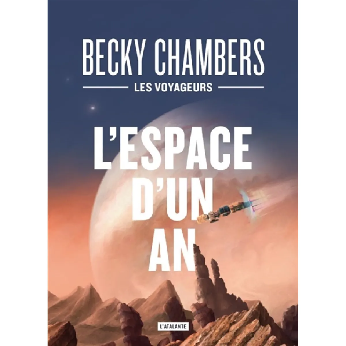 Les voyageurs. Vol. 1. L'espace d'un an