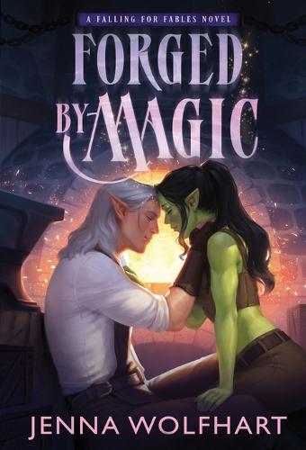 Forged by Magic - Falling for Fables 1 (Hardback)