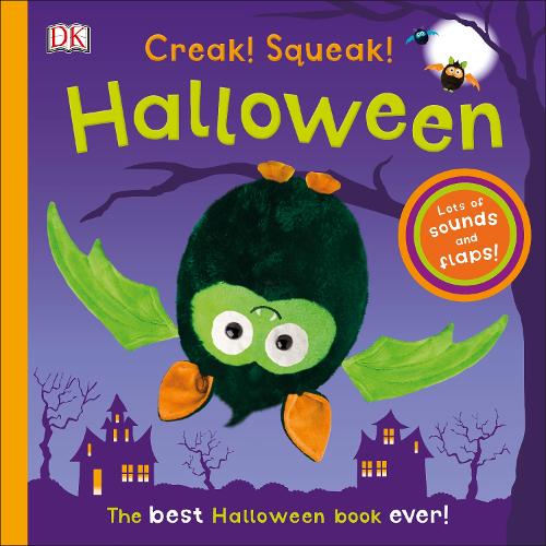 Creak! Squeak! Halloween: The Best Halloween Book Ever (Board book)