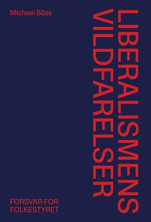 Liberalismens Vildfarelser - Michael Böss - Bog