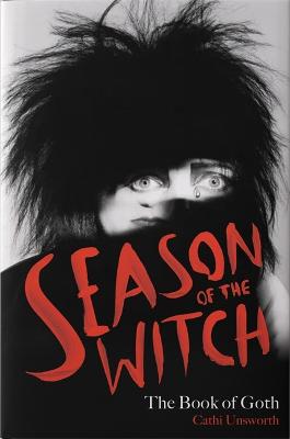 Season of the Witch: The Book of Goth (Hardback)