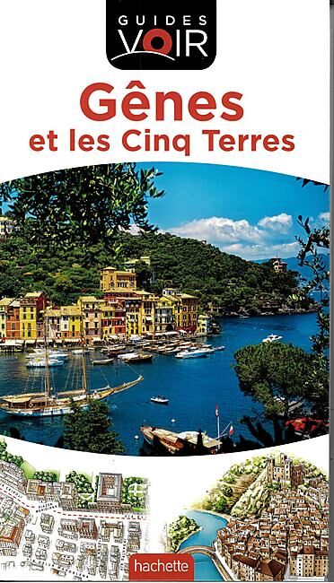 HACHETTE - GUIDE VOIR GENES ET LES CINQ TERRES
