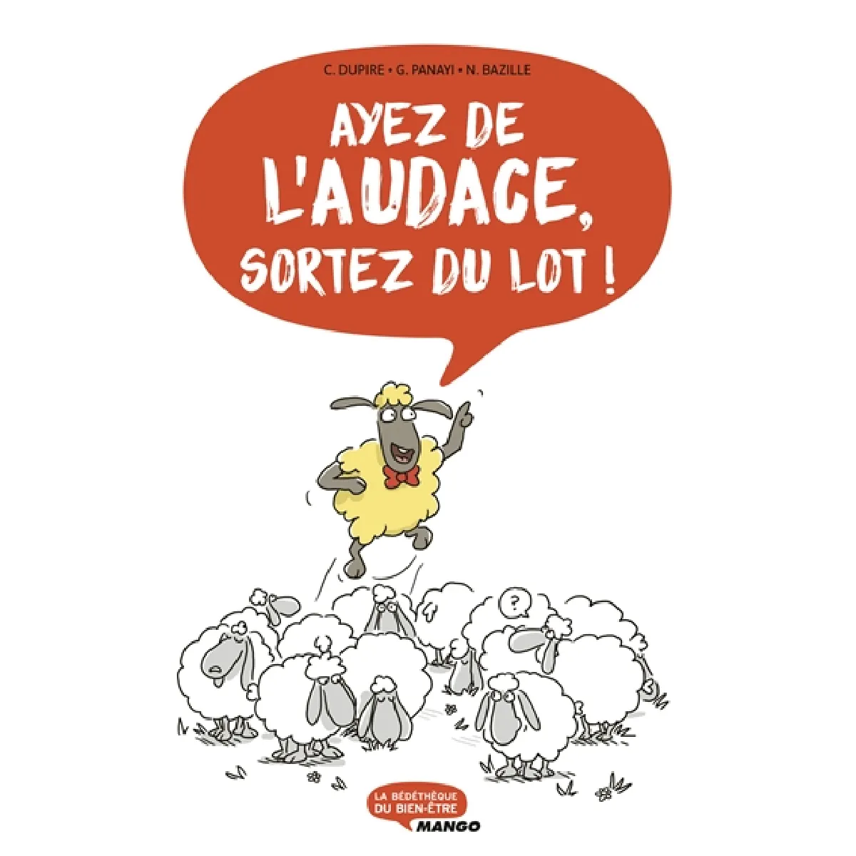 Ayez de l'audace, sortez du lot ! · Occasion