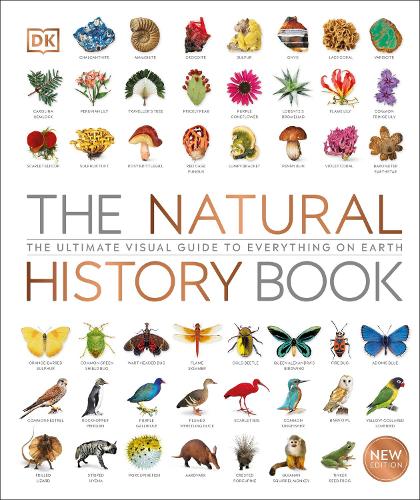 The Natural History Book: The Ultimate Visual Guide to Everything on Earth (Hardback)