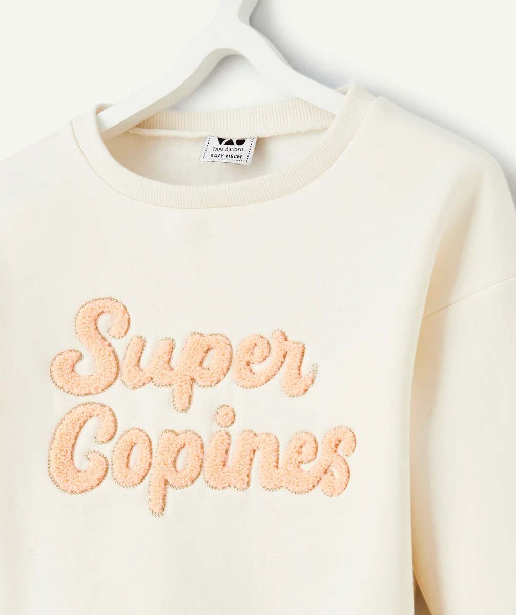 SWEAT FILLE EN FIBRES RECYLÉES ÉCRU AVEC MESSAGE SUPER COPINES