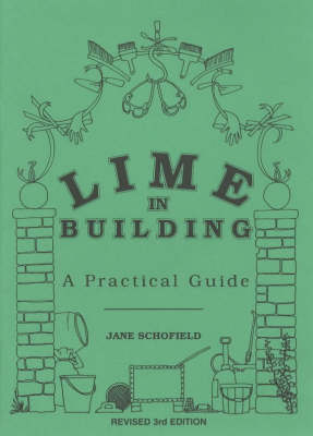 Lime in Building: A Practical Guide (Paperback)