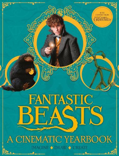 Fantastic Beasts: A Cinematic Yearbook (Hardback)