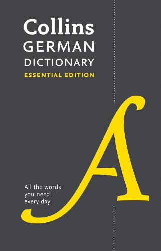 German Essential Dictionary: All the Words You Need, Every Day - Collins Essential (Paperback)