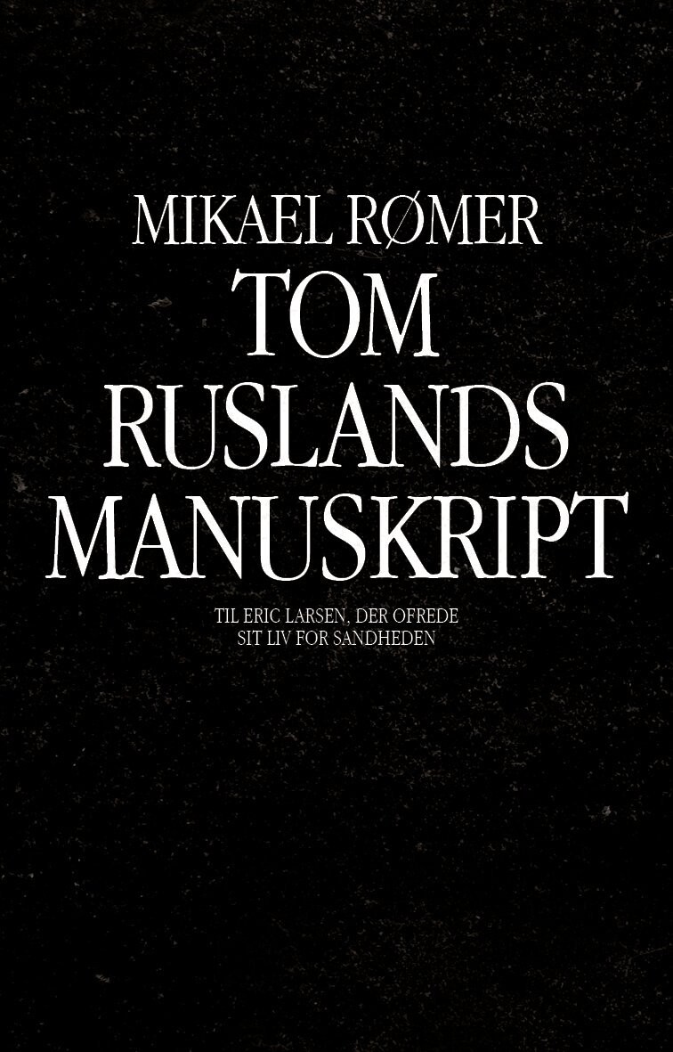 Tom Ruslands Manuskript - Mikael Rømer - Bog