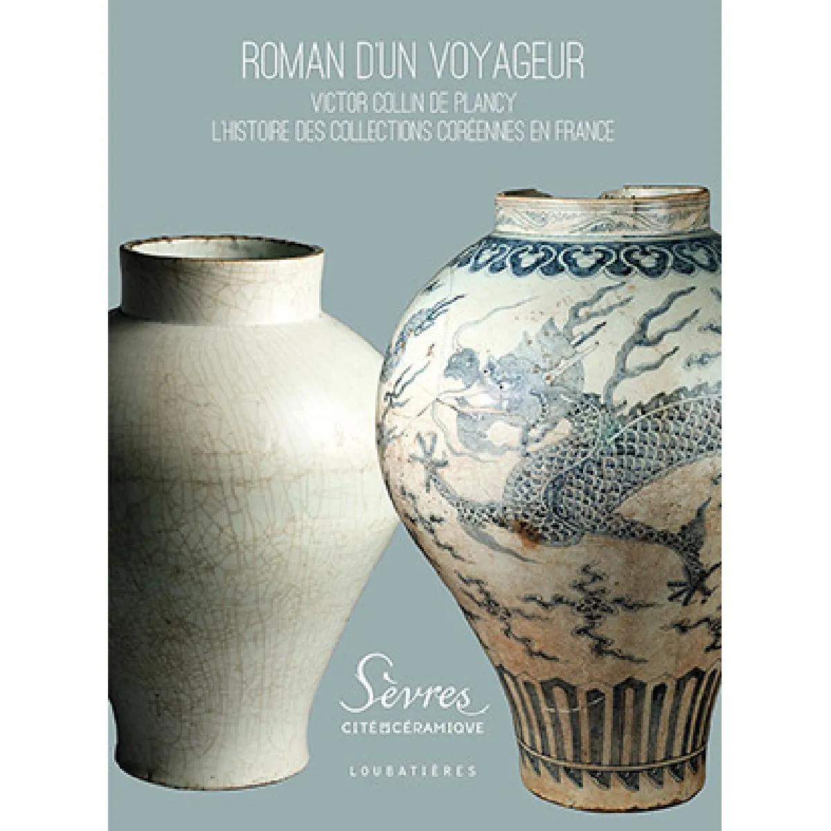 Roman d'un voyageur : Victor Collin de Plancy : l'histoire des collections coréennes en France · Occasion