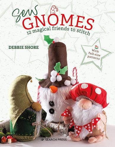 Sew Gnomes: 12 magical friends to stitch (Paperback)