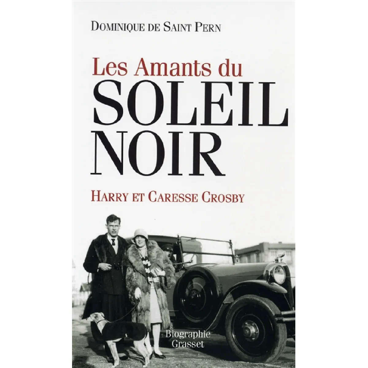 Les amants du soleil noir : Caresse et Harry Crosby · Occasion