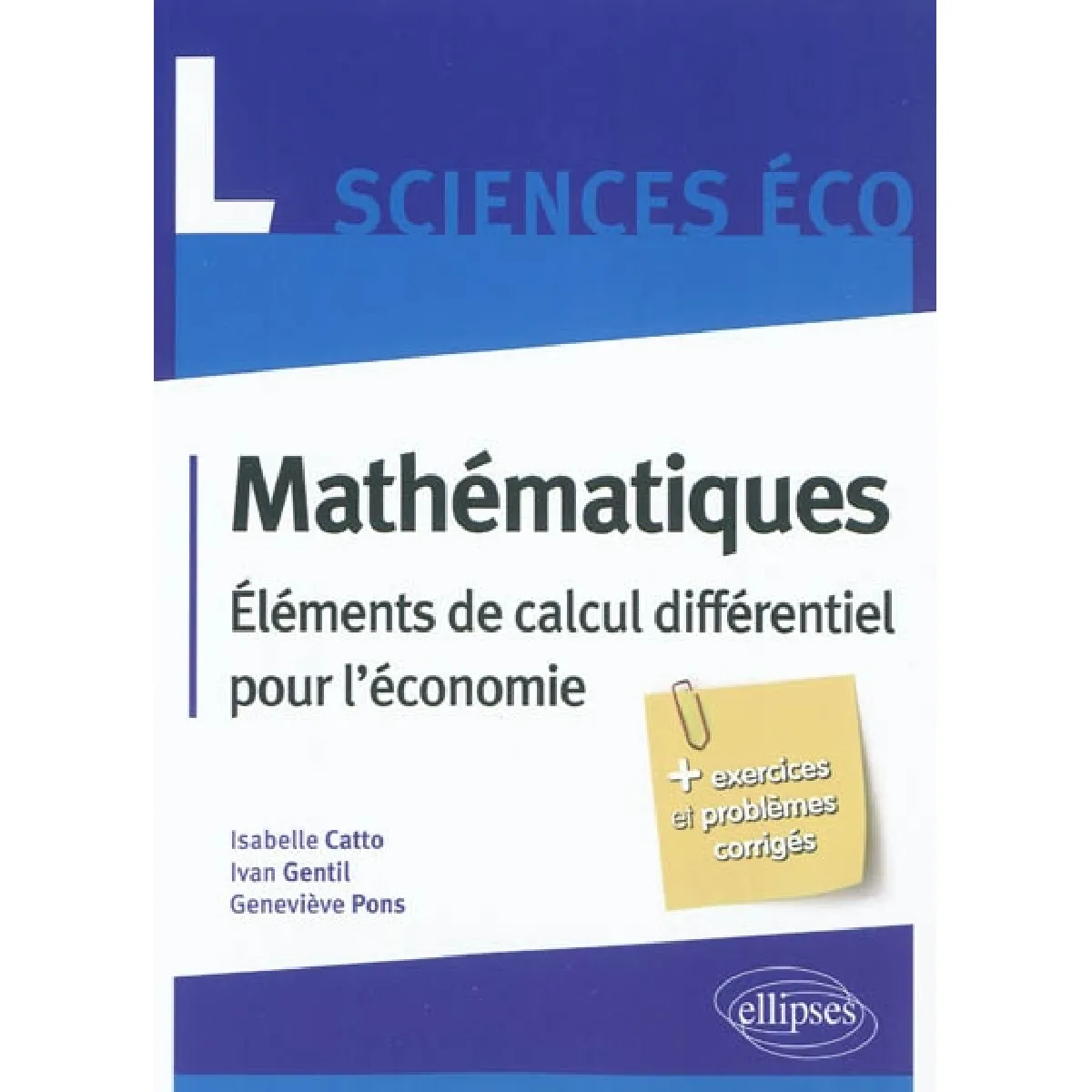 Mathématiques L sciences éco : éléments de calcul différentiel pour l'économie : + exercices et problèmes corrigés · Occasion