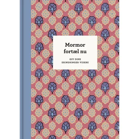 Mormor, fortæl nu – 3. udg. | Elma van Vliet
