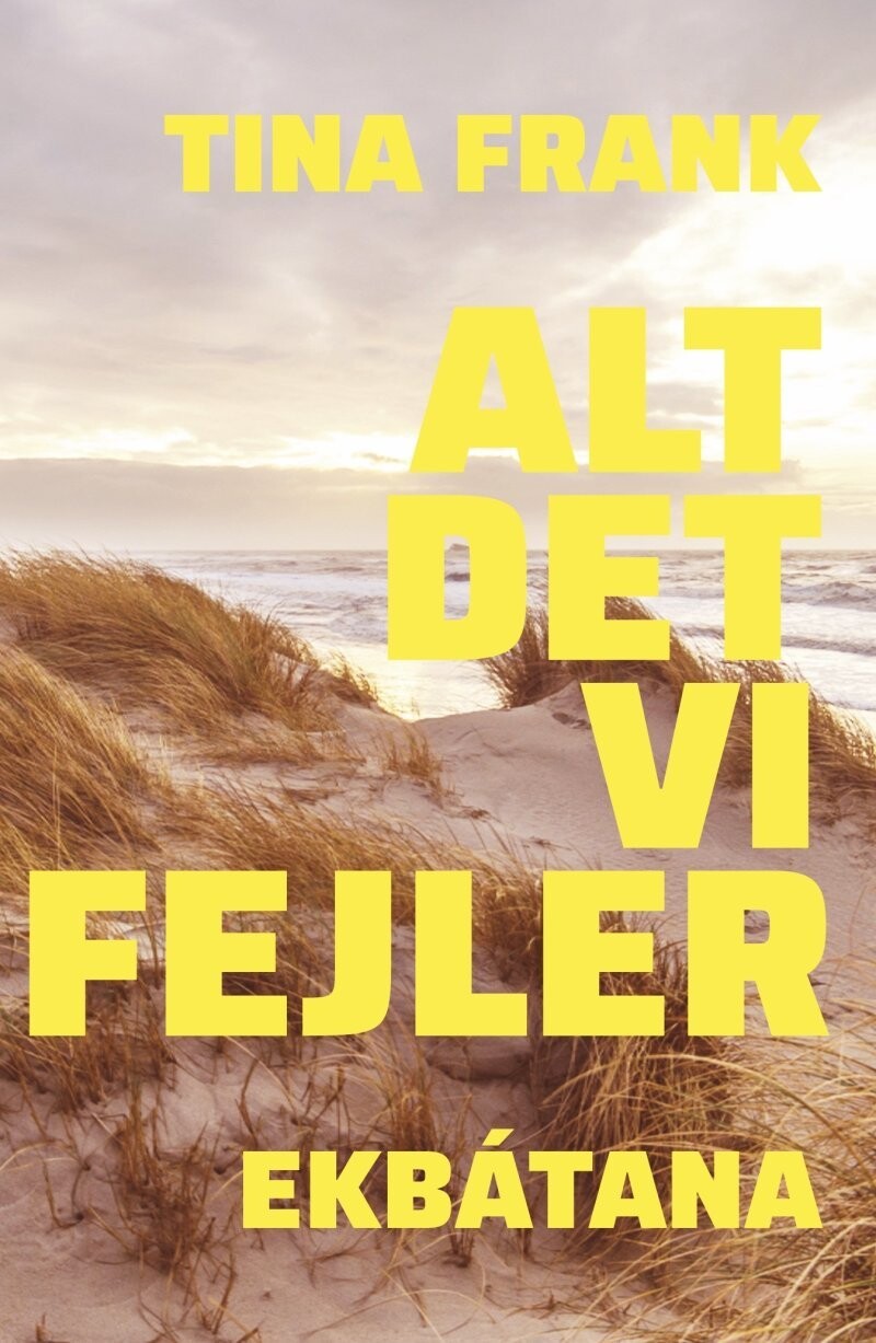 Alt Det Vi Fejler - Tina Frank - Bog