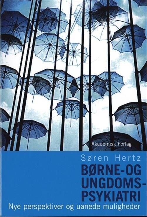 Børne- Og Ungdomspsykiatri - Nye Perspektiver Og Uanede Muligheder - Søren Hertz - Bog
