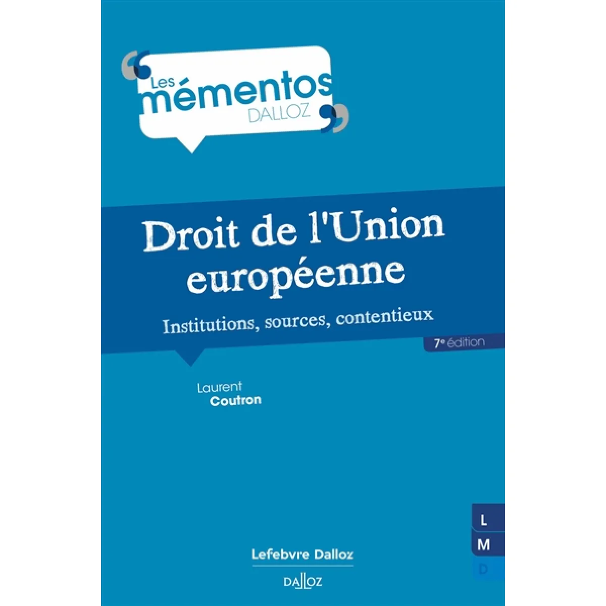 Droit de l'Union européenne : institutions, sources, contentieux