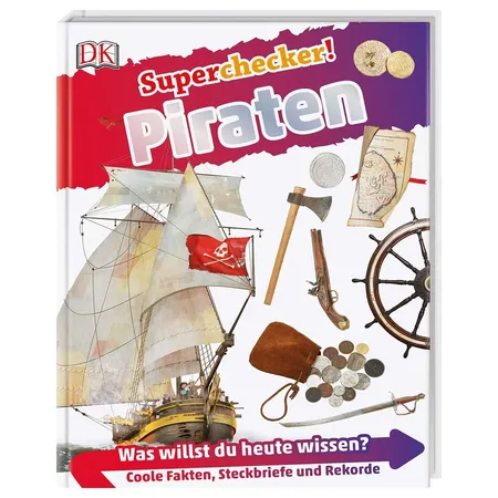 DK Verlag Superchecker! Piraten: Was willst du heute wissen?