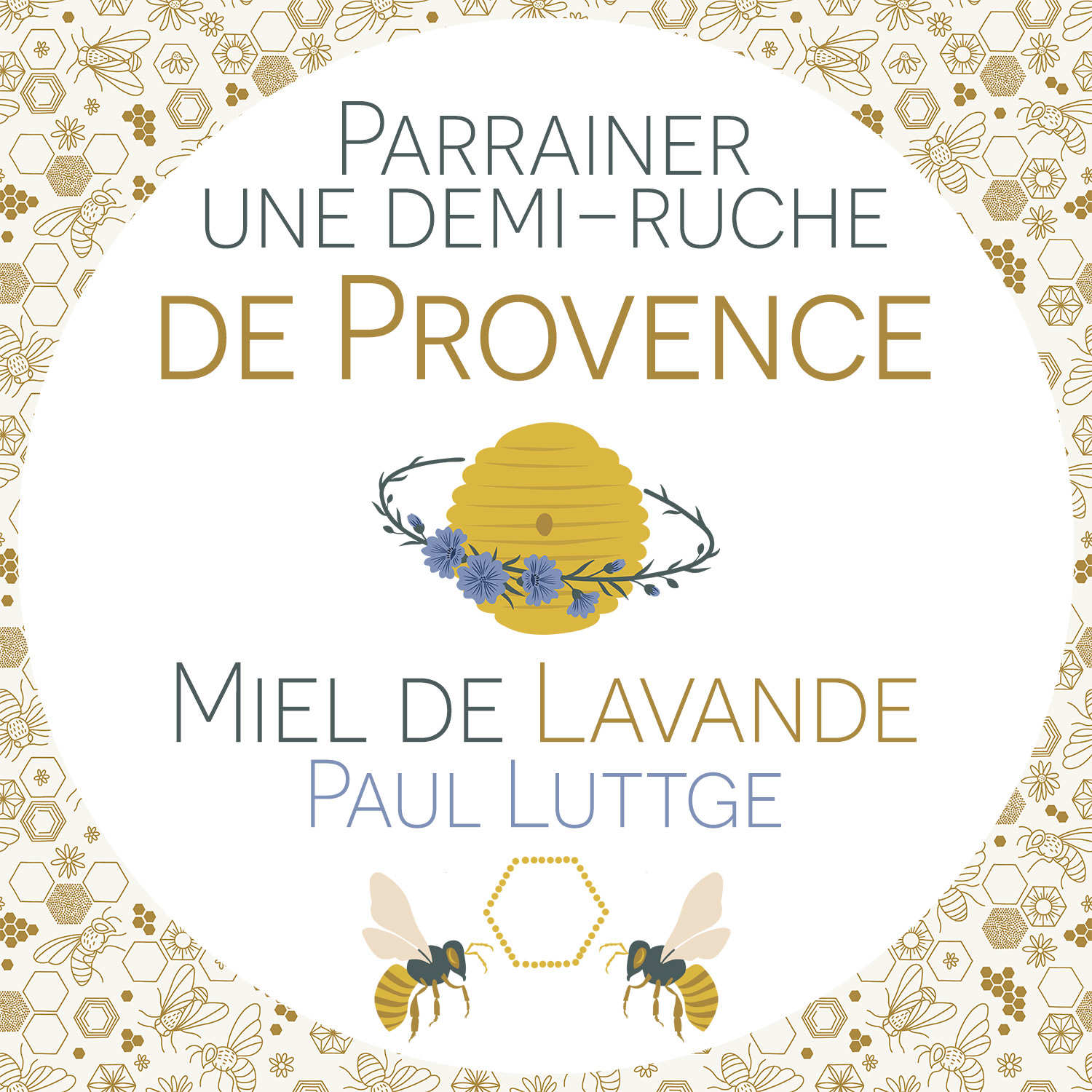 Parrainer une demi-ruche de Provence : Miel de Lavande IGP - Récolte 2024