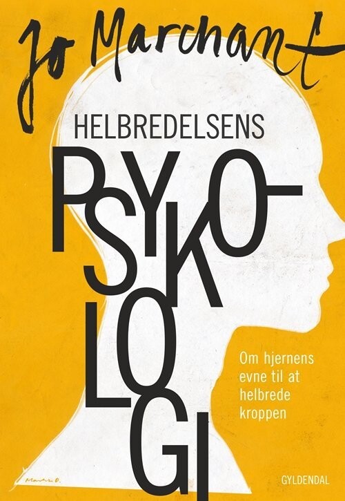 Helbredelsens Psykologi - Jo Marchant - Bog