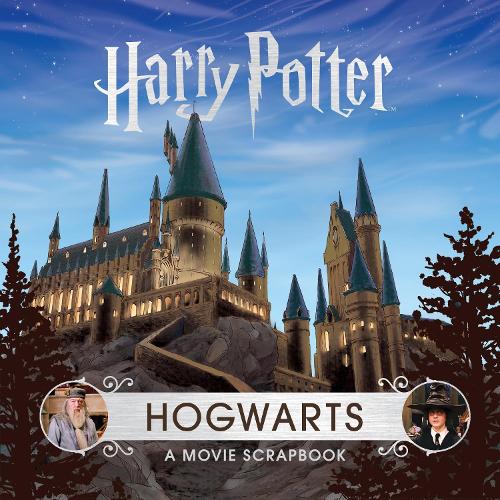 Harry Potter - Hogwarts: A Movie Scrapbook (Hardback)