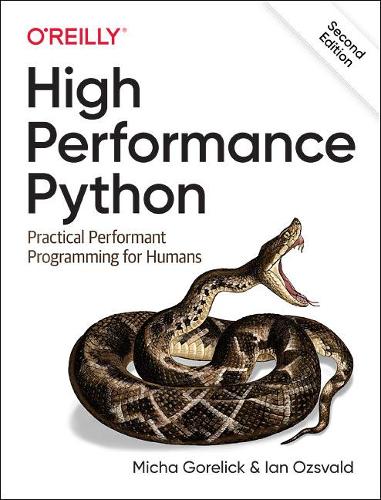 High Performance Python: Practical Performant Programming for Humans (Paperback)