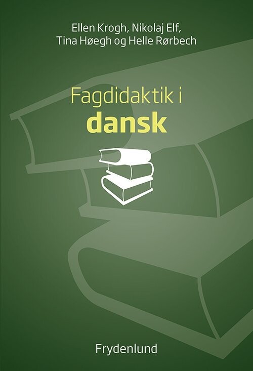 Fagdidaktik I Dansk - Helle Rørbech - Bog